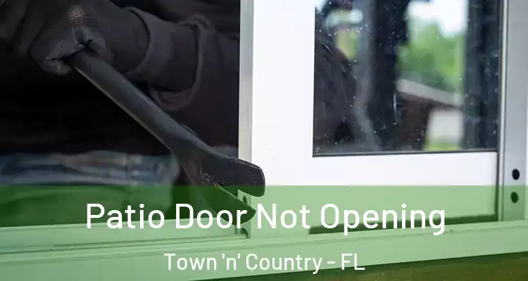Patio Door Not Opening Town 'n' Country - FL