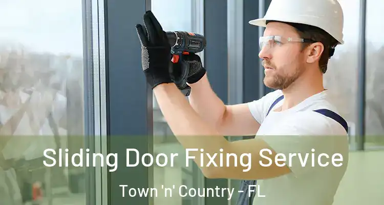 Sliding Door Fixing Service Town 'n' Country - FL