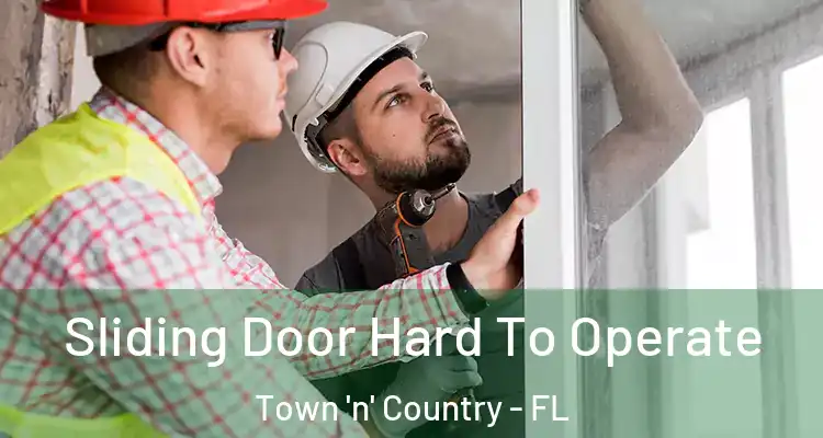 Sliding Door Hard To Operate Town 'n' Country - FL