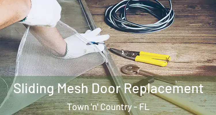 Sliding Mesh Door Replacement Town 'n' Country - FL